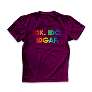 IDK. IDC. IDGAF. (LBGTQ+ Inspired)