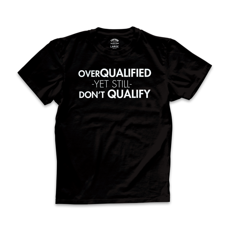 Overqualified Yet Still Don&